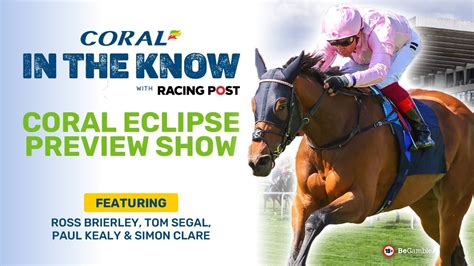 coral horse racing commentary|Coral Eclipse Preview Show .